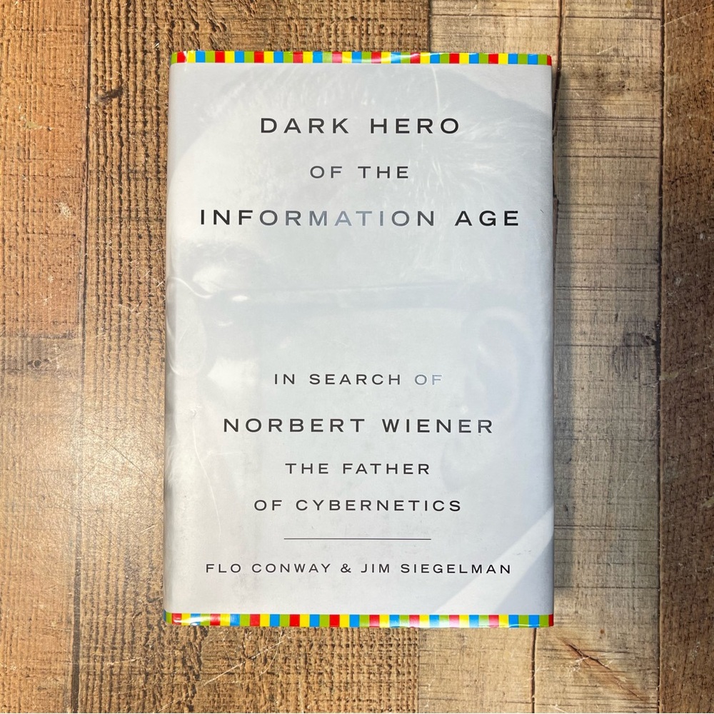 Dark Hero of the Information Age by Flo Conway & Jim Siegelman Hardcover Science